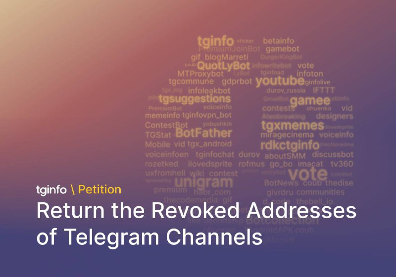 #TelegramTelegram 在未有任何通知的情况下无故回收一段时间内未更新的频道 username，让很多人感到不安，也为 telegram 带来不确定性@tginfo（非官方频道）发起了一个请愿推送，要求 Telegram