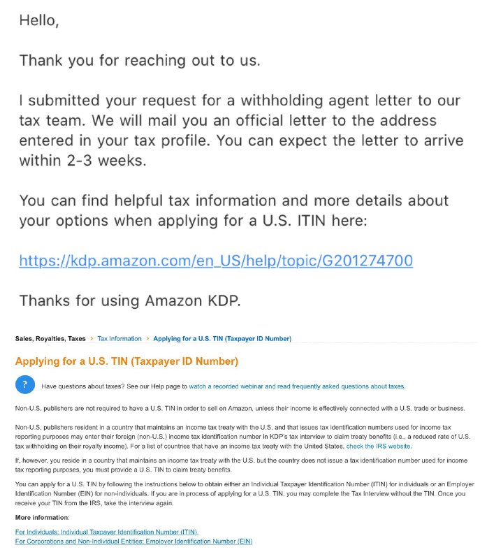 Amazon KDP修改规则放水邮寄ITIN Leter#KDP #ITIN👉🏿 If, however, you reside in a country that maintains an income tax treaty with the U.S. but the country does not issue a tax identification number used for income tax reporting purposes, you must provide a U.S. TIN to claim treaty benefits.  👈🏿👉🏿 You can apply for a U.S. TIN by following the instructions below to obtain either an Individual Taxpayer Identification Number (ITIN) for individuals or an Employer Identification Number (EIN) for non-individuals. 👉🏿 If you are in process of applying for a U.S. TIN, you may complete the Tax Interview without the TIN. Once you receive your TIN from the IRS, take the interview again.👉🏿 For Individuals
