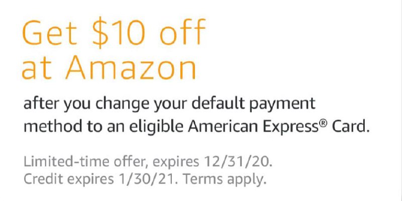 [YMMV]修改AmEx为Amazon第一付款方式得$10#Amazon✅ amazon.com/adlp/amexoneclick • offer有效期截止11