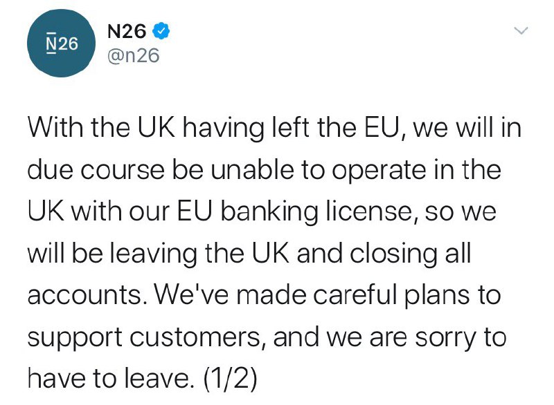 N26将关闭所有英国账户#n26👉🏿 由于英国脱欧成功，而德国🇩🇪N26在英国🇬🇧目前没有获得银行许可，因此N26将于4月15日之前退出英国并关闭所有英国账户👉🏿 