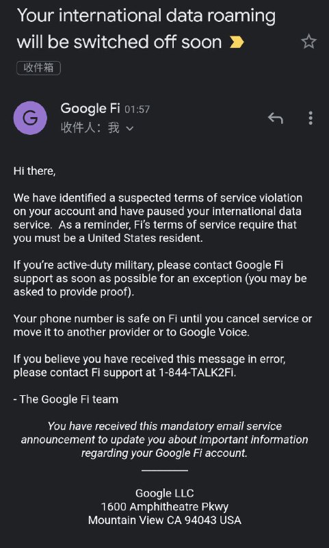 #GoogleFiGoogle Fi继上次多人收到 漫游超过6个月暂停数据漫游但是不影响语音短信 邮件后，又有人收到新类型 邮件提醒后直接无服务 ，联系客服后 被要求提供美国地址证明 